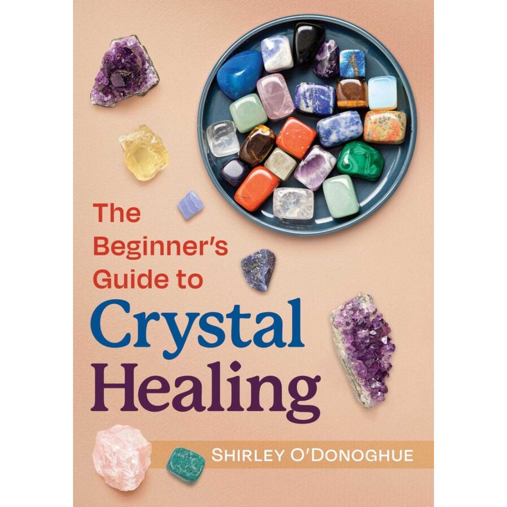 Book // The Beginners Guide To Crystal Healing