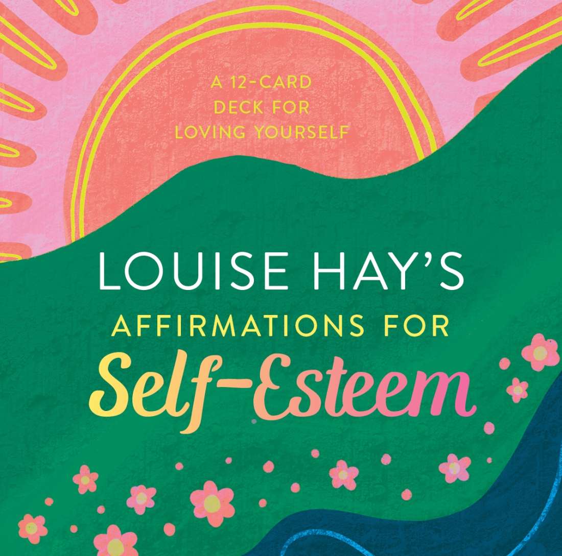 Oracle // Louise Hay’s Affirmations For Self Esteem