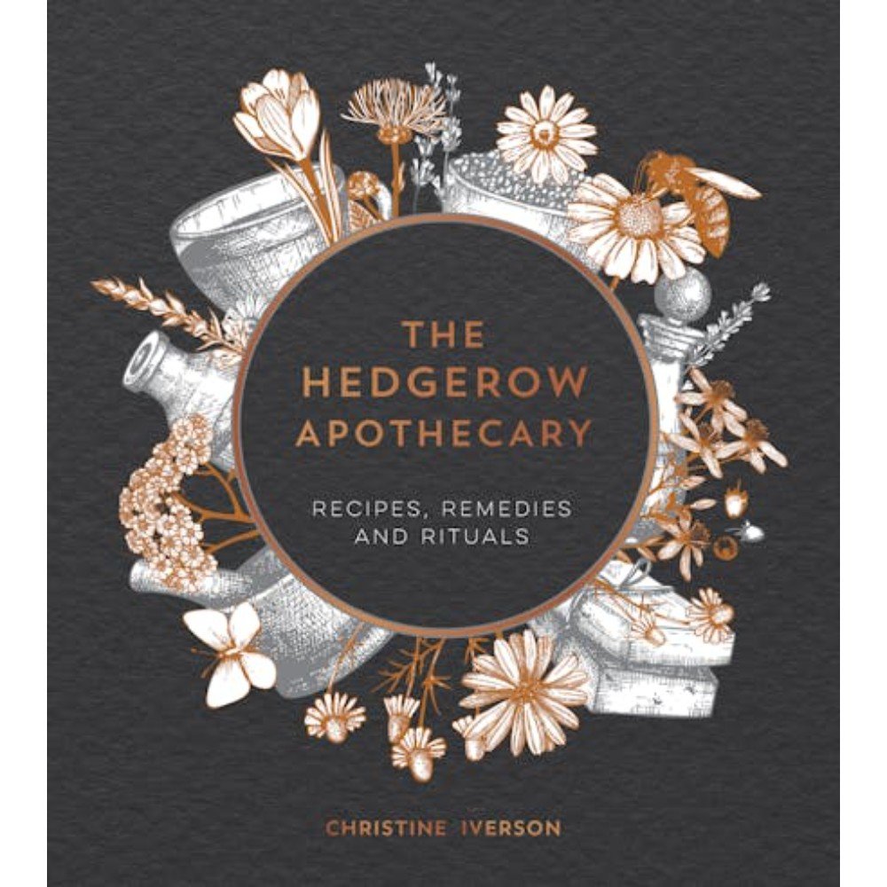 Book // The Hedgerow Apothecary: Recipes, Remedies and Rituals
