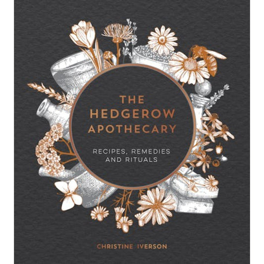 Book // The Hedgerow Apothecary: Recipes, Remedies and Rituals